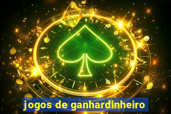 jogos de ganhardinheiro